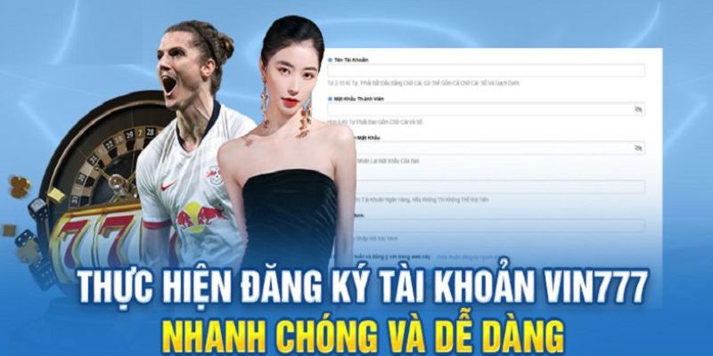 Đăng Ký Vin777 - Hướng Dẫn Cách Thực Hiện Nhanh Chóng Nhất 3 dang-ky-vin777-2
