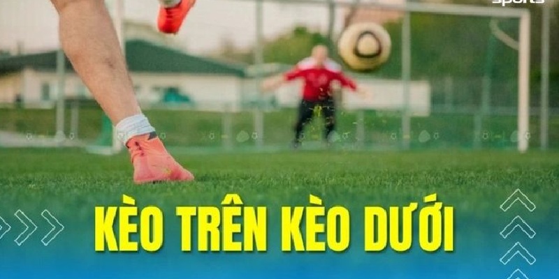 Kèo Trên Kèo Dưới: Hiểu Biết Và Chiến lược Đặt Cược Tại Vin777 2 Thế nào là kèo trên kèo dưới?