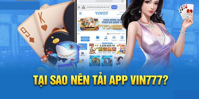 Tải App Vin777 - Tối Ưu Trải Nghiệm Đỉnh Cao Của Người Chơi 2 tai-app-vin777-1