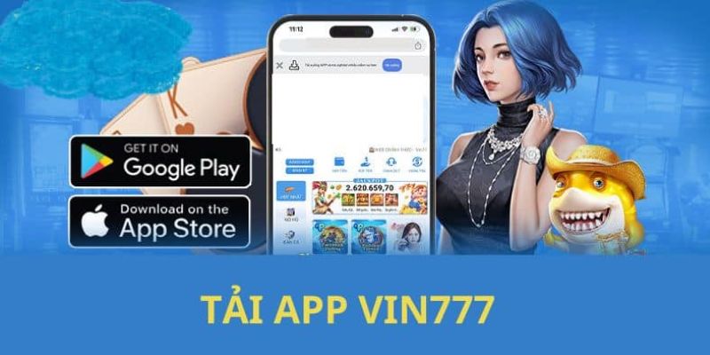 Tải App Vin777 - Tối Ưu Trải Nghiệm Đỉnh Cao Của Người Chơi 3 tai-app-vin777-2
