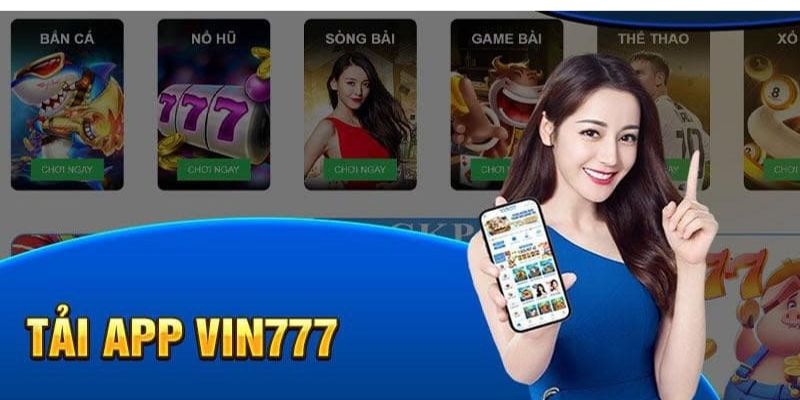 Tải App Vin777 - Tối Ưu Trải Nghiệm Đỉnh Cao Của Người Chơi 4 tai-app-vin777-3